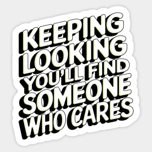 Funny Relationship Saying, Keep Looking Sticker